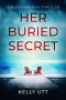 [Rosemary Run 05] • Her Buried Secret · A Suspense-Filled Small Town Domestic Thriller (Rosemary Run Book 5)